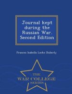Journal Kept During the Russian War. Second Edition - War College Series