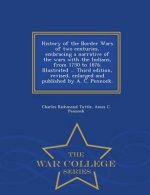 History of the Border Wars of two centuries, embracing a narrative of the wars with the Indians, from 1750 to 1876. Illustrated ... Third edition, rev
