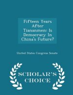 Fifteen Years After Tiananmen