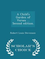 Child's Garden of Verses ... Second Edition. - Scholar's Choice Edition