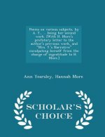 Poems on Various Subjects, by A. Y., ... Being Her Second Work. [With H. More's Prefatory Letter to the Author's Previous Work, and Mrs. Y.'s Narrativ