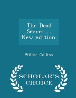 Dead Secret ... New Edition. - Scholar's Choice Edition