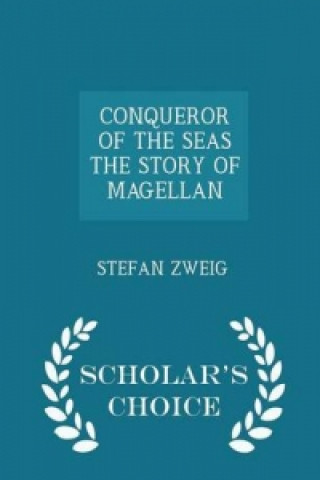 Conqueror of the Seas the Story of Magellan - Scholar's Choice Edition