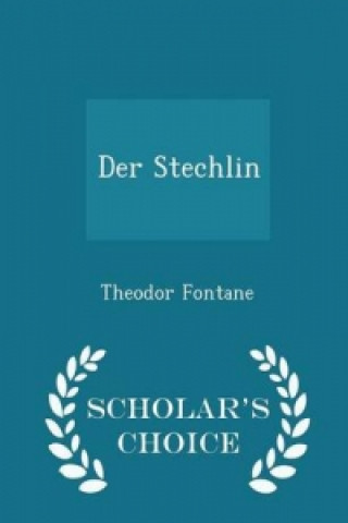 Stechlin - Scholar's Choice Edition