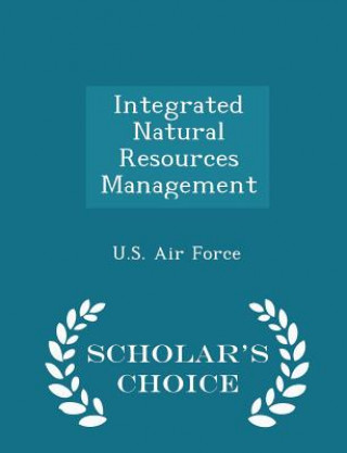 Integrated Natural Resources Management - Scholar's Choice Edition