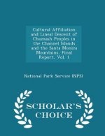 Cultural Affiliation and Lineal Descent of Chumash Peoples in the Channel Islands and the Santa Monica Mountains, Final Report, Vol. 1 - Scholar's Cho