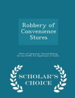 Robbery of Convenience Stores - Scholar's Choice Edition