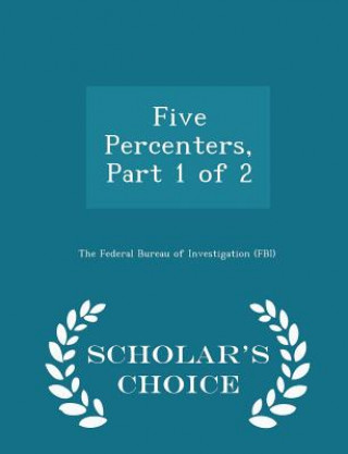 Five Percenters, Part 1 of 2 - Scholar's Choice Edition
