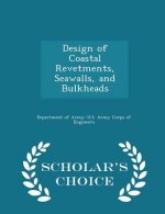 Design of Coastal Revetments, Seawalls, and Bulkheads - Scholar's Choice Edition