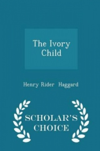 Ivory Child - Scholar's Choice Edition