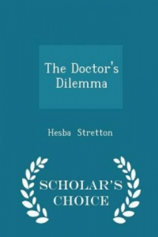 Doctor's Dilemma - Scholar's Choice Edition