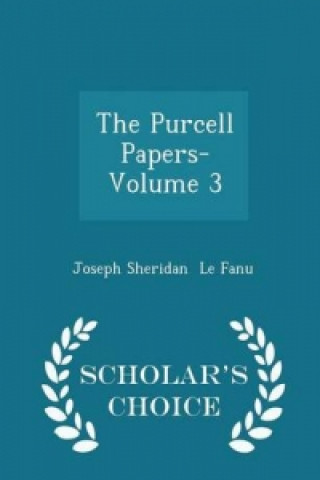Purcell Papers- Volume 3 - Scholar's Choice Edition