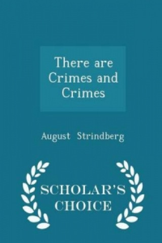 There Are Crimes and Crimes - Scholar's Choice Edition