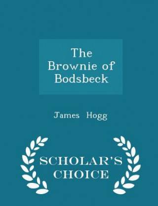 Brownie of Bodsbeck - Scholar's Choice Edition