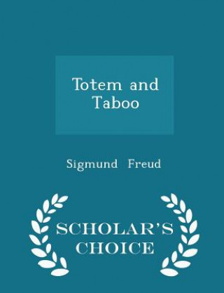 Totem and Taboo - Scholar's Choice Edition