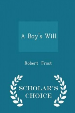 Boy's Will - Scholar's Choice Edition