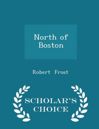 North of Boston - Scholar's Choice Edition
