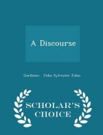 Discourse - Scholar's Choice Edition