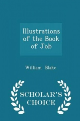 Illustrations of the Book of Job - Scholar's Choice Edition