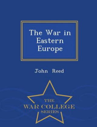 War in Eastern Europe - War College Series