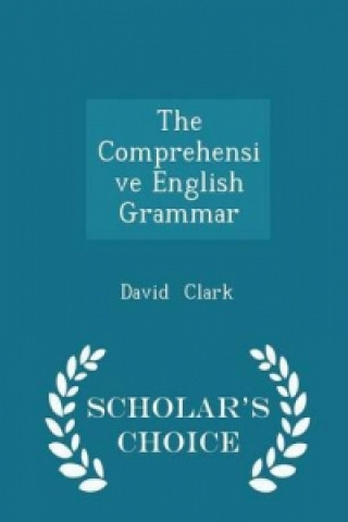 Comprehensive English Grammar - Scholar's Choice Edition