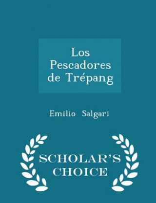 Pescadores de Trepang - Scholar's Choice Edition