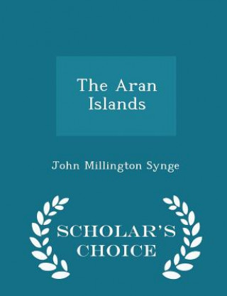 Aran Islands - Scholar's Choice Edition
