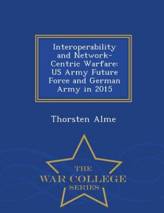 Interoperability and Network-Centric Warfare