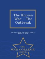 Korean War - The Outbreak - War College Series