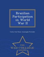 Brazilian Participation in World War II - War College Series