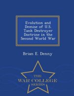 Evolution and Demise of U.S. Tank Destroyer Doctrine in the Second World War - War College Series
