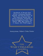 Handbook of British East Africa, Including Zanzibar, Uganda, and the Territory of the Imperial British East Africa Company. Prepared in the Intelligen