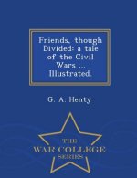 Friends, Though Divided