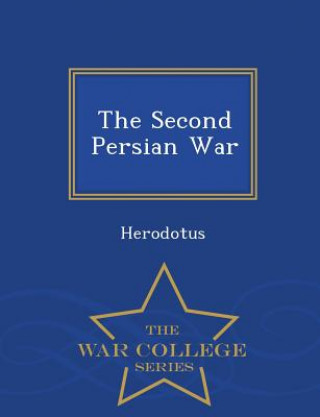 Second Persian War - War College Series