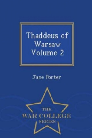 Thaddeus of Warsaw Volume 2 - War College Series