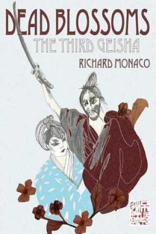 Dead Blossoms: the Third Geisha