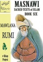 Masnawi Sacred Texts of Islam: Book Six