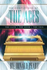 Completions of the Ages (The Gate, the Door and the Veil)