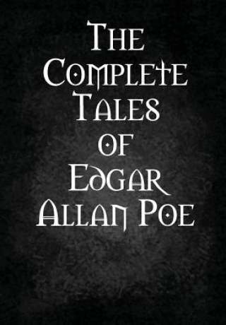 Complete Tales of Edgar Allan Poe