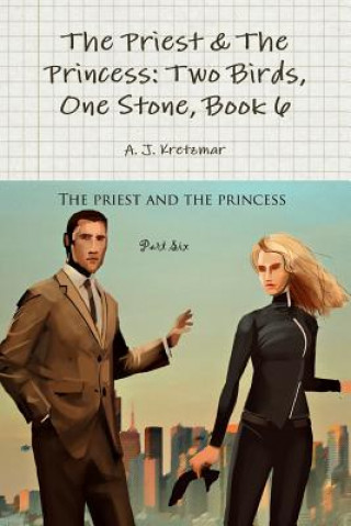 Priest & the Princess: 2 Birds, 1 Stone: Book 6
