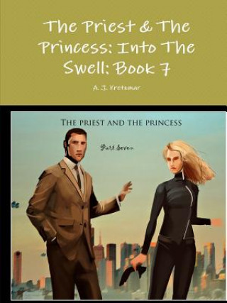 Priest & the Princess: into the Swell: Book 7