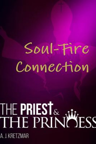 Priest & the Princess: Soul-Fire Connection: Book 12