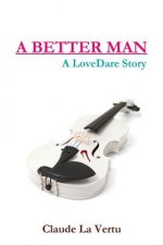 Better Man - A Lovedare Story