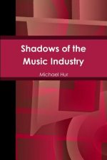 Shadows of the Music Industry