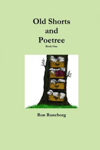 Old Shorts and Poetree Book One