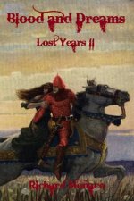 Blood and Dreams: Lost Years II