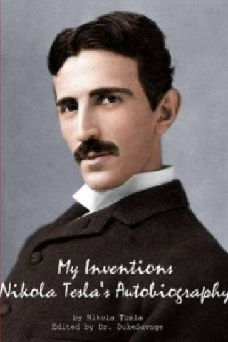 My Inventions Nikola Tesla's Autobiography