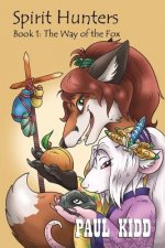 Spirit Hunters - Book 1: the Way of the Fox