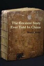 Greatest Story Ever Told in China
