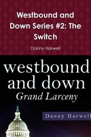 Westbound and Down Series #2: the Switch